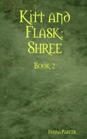 Kitt and Flask: Shree