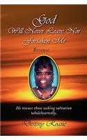 God Will Never Leave Nor Forsaken Me