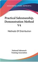 Practical Salesmanship, Demonstration Method V4