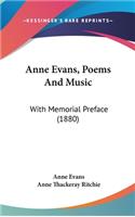 Anne Evans, Poems and Music