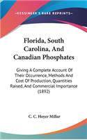 Florida, South Carolina, and Canadian Phosphates