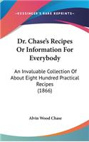 Dr. Chase's Recipes or Information for Everybody