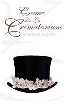 Creme De La Crematorium