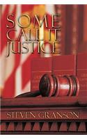 Some Call It Justice