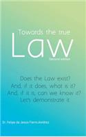 Towards the True Law