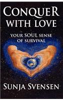 Conquer With Love