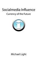 Socialmedia Influence - Currency of the Future