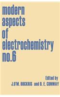 Modern Aspects of Electrochemistry No. 6