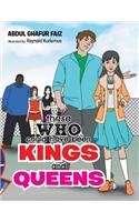 Those Who Could Have Been Kings and Queens: (English)