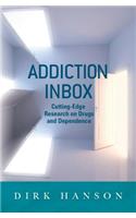 Addiction Inbox: Cutting-Edge Research on Drugs and Dependence