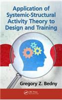 Application of Systemic-Structural Activity Theory to Design and Training: (Ergonomics Design & Mgmt. Theory & Applications)