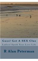Guys! Get A SEX Clue