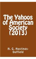 The Yahoos of American Society (2013)