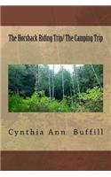 The Horsback Riding Trip/ The Camping Trip: (English)