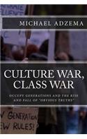 Culture War, Class War: Occupy Generations and the Rise and Fall of Obvious Truths