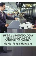 SPSS Y La Metodologia Seis SIGMA Para El Control de Calidad