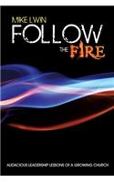 Follow the Fire