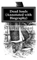 Dead Souls (Annotated with Biography)