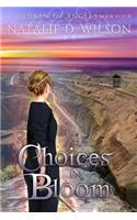 Choices In Bloom