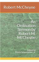 An Ordination Sermon by Robert M. McCheyne