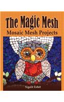 Magic Mesh - Mosaic Mesh Projects