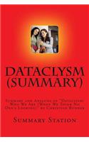 Dataclysm (Summary): Summary and Analysis of "Dataclysm: Who We Are (When We Think No One's Looking)" by Christian Rudder(English)