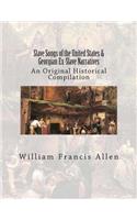 Slave Songs of the United States & Georgian Ex-Slave Narratives