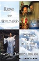 Law or Grace ? Which Side are You On?