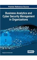 Business Analytics and Cyber Security Management in Organizations