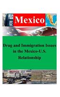 Drug and Immigration Issues in the Mexico-U.S. Relationship