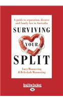 Surviving Your Split: A Guide to Separation, Divorce and Family Law in Australia (Large Print 16pt)