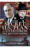 Secret Us Plan to Overthrow the British Empire