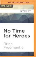 No Time for Heroes