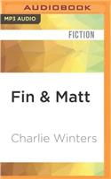 Fin & Matt