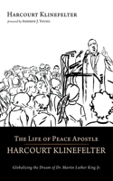 Life of Peace Apostle Harcourt Klinefelter