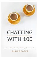 Chatting with 100