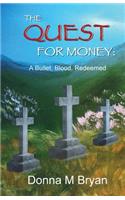 The Quest for Money