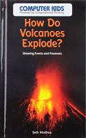 How Do Volcanoes Explode?: Showing Events and Processes(Computer Kids: Powered by Computational Thinking)