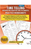 Time Telling - Introducing Quarters and Five Minutes - Practice Worksheets Workbook With Answers