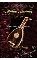 Mythical Minstrelsy: Poems, Short Stories and Art 2015-2016