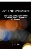 Myths and Myth-Makers