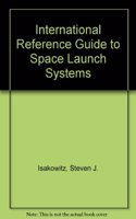 International Reference Guide to Space Launch Systems