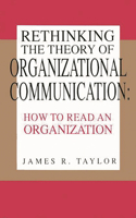 Rethinking the Theory of Organizational Communication