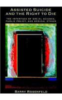 Assisted Suicide and the Right to Die