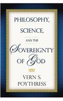 Philosophy, Science, and the Sovereignty of God