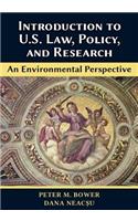 Introduction to U.S. Law, Policy, and Research-An Environmental Perspective