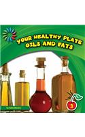 Your Healthy Plate: Oils and Fats
