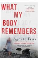 What My Body Remembers