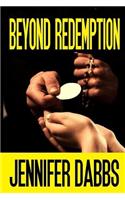 Beyond Redemption: (English)