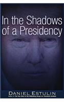 In the Shadows of a Presidency